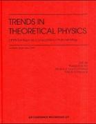 Trends in Theoretical Physics: Cern - Santiago de Campostela - La Plata Meeting