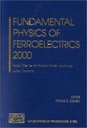 Fundamental Physics of Ferroelectrics 2000: Aspen Center for Physics Winter Workshop, Aspen, Colorado, 13-20 February 2000