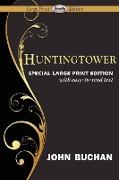 Huntingtower (Large Print Edition)