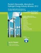 Plunkett's Renewable, Alternative & Hydrogen Energy Industry Almanac 2012