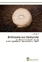 ¿-Glucane aus Eumycota