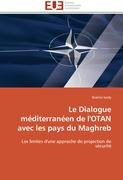 Le Dialogue méditerranéen de l'OTAN avec les pays du Maghreb