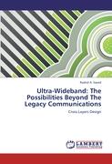 Ultra-Wideband: The Possibilities Beyond The Legacy Communications