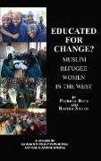 Educated for Change? Muslim Refugee Women in the West (Hc)