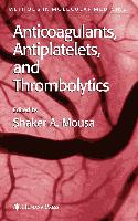 Anticoagulants, Antiplatelets, and Thrombolytics