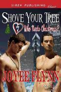 Shove Your Tree [Who Needs Christmas? 7] (Siren Publishing Classic Manlove)