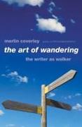 The Art of Wandering: The Writer as Walker