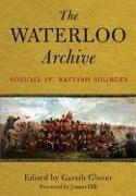 The Waterloo Archive: Volume 4 - British Sources