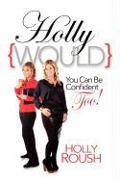 Hollywould: You Can Be Confident Too!