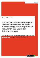 Die Europäische Sicherheitsstrategie der Europäischen Union und die National Security Strategy der Vereinigten Staaten von Amerika - eine Analyse der Sicherheitsstrategien