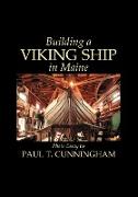 Building a Viking Ship in Maine