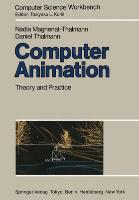 Computer Animation: Theory and Practice