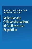 Molecular and Cellular Mechanisms of Cardiovascular Regulation