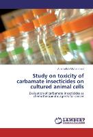 Study on toxicity of carbamate insecticides on cultured animal cells