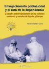 Envejecimiento poblacional y el reto de la dependencia : el desafío del envejecimiento en los sistemas sanitarios y sociales de España y Europa