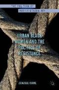 Urban Black Women and the Politics of Resistance