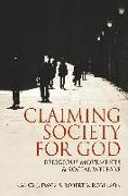 Claiming Society for God: Religious Movements and Social Welfare in Egypt, Israel, Italy, and the United States