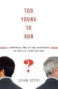 Too Young to Run?