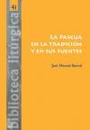 La Pascua en la tradición y en sus fuentes