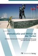 Demokratie und Militär in der Türkei