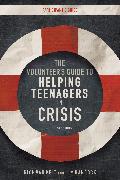 The Volunteer's Guide to Helping Teenagers in Crisis Participant's Guide