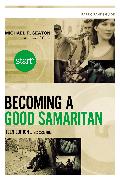 Start Becoming a Good Samaritan Teen Edition Participant's Guide