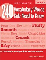 240 Vocabulary Words Kids Need to Know: Grade 1: 24 Ready-To-Reproduce Packets Inside!