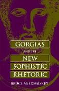 Gorgias and the New Sophistic Rhetoric