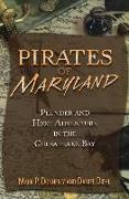 Pirates of Maryland: Plunder and High Adventure in the Chesapeake Bay