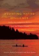 Asserting Native Resilience: Pacific Rim Indigenous Nations Face the Climate Crisis