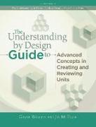 Understanding by Design Guide to Advanced Concepts in Creating and Reviewing Units