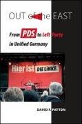 Out of the East: From Pds to Left Party in Unified Germany