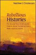 Rebellious Histories: The Amistad Slave Revolt and the Cultures of Late Twentieth-Century Black Transnationalism