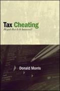 Tax Cheating: Illegal--But Is It Immoral?