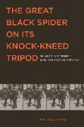 The Great Black Spider on its Knock-Kneed Tripod