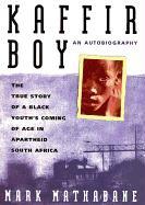 Kaffir Boy: The True Story of a Black Youth's Coming of Age in Apartheid South Africa