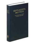 Septuaginta Deutsch: Das Grieschische Alte Testament in Deutscher Ubersetzung