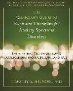 The Clinician's Guide to Exposure Therapies for Anxiety Spectrum Disorders