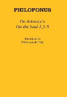 On Aristotle's "On the Soul 1.3-5"