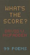 What's the Score?: 99 Poems