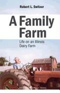 A Family Farm: Life on an Illinois Dairy Farm