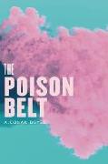 The Poison Belt: Being an Account of Another Adventure of Prof. George E. Challenger, Lord John Roxton, Prof. Summerlee, and Mr. E.D. M