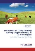 Economics of Dairy Farming Among Gujjars (Tribals) in Jammu region