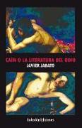 Caín o La literatura del odio