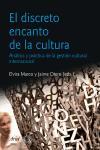El discreto encanto de la cultura : nuevas estrategias para la proyección exterior de la cultura : un enfoque práctico