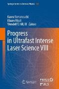 Progress in Ultrafast Intense Laser Science VIII