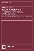 Telekommunikation 2011: Investitionsanreize stärken, Wettbewerb sichern