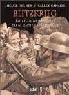 Blitzkrieg : la victoria alemana en la guerra relámpago