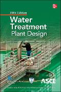 Water Treatment Plant Design, Fifth Edition