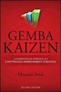 Gemba Kaizen: A Commonsense Approach to a Continuous Improvement Strategy, Second Edition